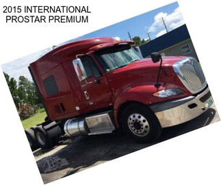 2015 INTERNATIONAL PROSTAR PREMIUM