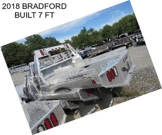 2018 BRADFORD BUILT 7 FT