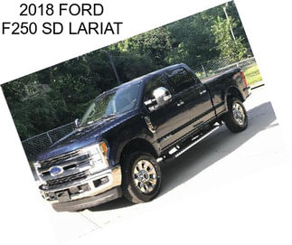 2018 FORD F250 SD LARIAT