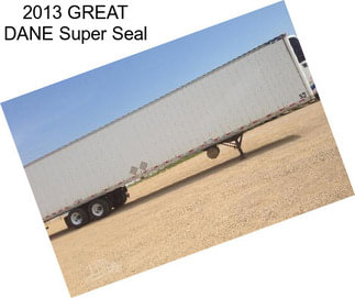 2013 GREAT DANE Super Seal