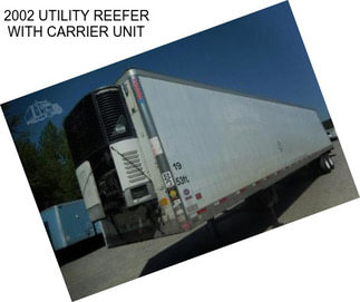 2002 UTILITY REEFER WITH CARRIER UNIT