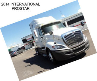 2014 INTERNATIONAL PROSTAR