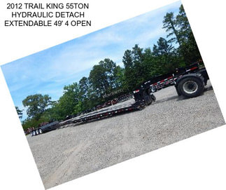 2012 TRAIL KING 55TON HYDRAULIC DETACH EXTENDABLE 49\' 4\