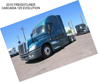 2015 FREIGHTLINER CASCADIA 125 EVOLUTION