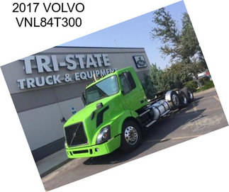 2017 VOLVO VNL84T300