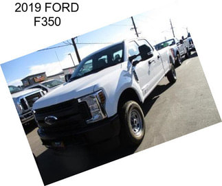 2019 FORD F350