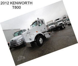 2012 KENWORTH T800