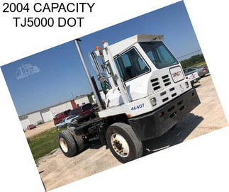 2004 CAPACITY TJ5000 DOT