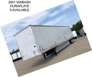 2001 WABASH DURAPLATE 5 AVAILABLE