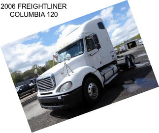 2006 FREIGHTLINER COLUMBIA 120