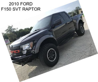 2010 FORD F150 SVT RAPTOR