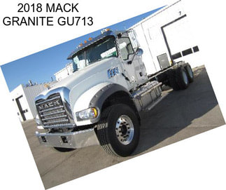 2018 MACK GRANITE GU713