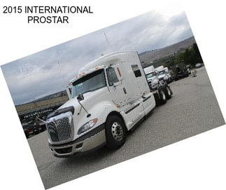 2015 INTERNATIONAL PROSTAR