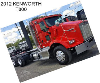 2012 KENWORTH T800