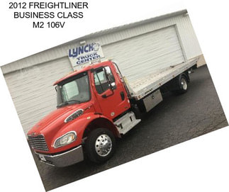 2012 FREIGHTLINER BUSINESS CLASS M2 106V