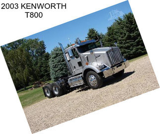 2003 KENWORTH T800