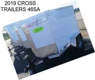 2019 CROSS TRAILERS 46SA