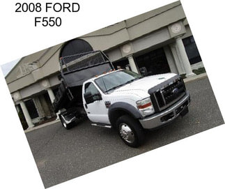 2008 FORD F550