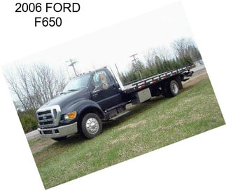 2006 FORD F650