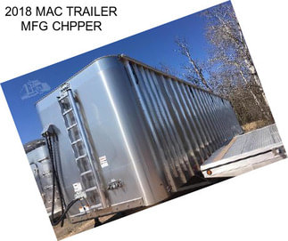 2018 MAC TRAILER MFG CHPPER