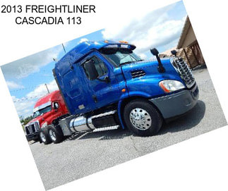 2013 FREIGHTLINER CASCADIA 113