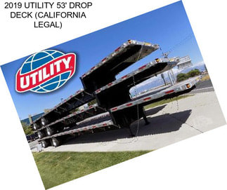 2019 UTILITY 53\' DROP DECK (CALIFORNIA LEGAL)