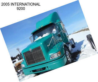 2005 INTERNATIONAL 9200