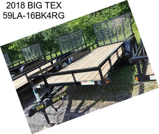 2018 BIG TEX 59LA-16BK4RG