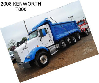 2008 KENWORTH T800