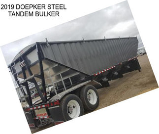 2019 DOEPKER STEEL TANDEM BULKER