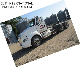 2011 INTERNATIONAL PROSTAR PREMIUM