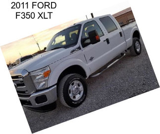 2011 FORD F350 XLT