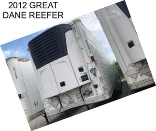 2012 GREAT DANE REEFER