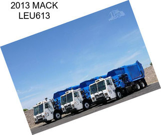 2013 MACK LEU613