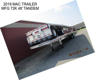 2019 MAC TRAILER MFG 72K 48\' TANDEM