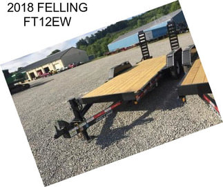 2018 FELLING FT12EW