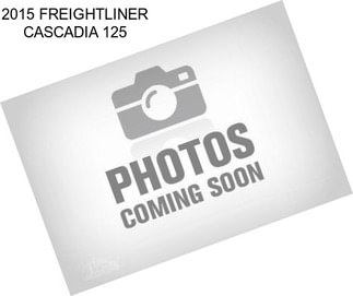 2015 FREIGHTLINER CASCADIA 125