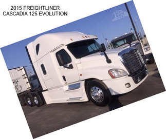 2015 FREIGHTLINER CASCADIA 125 EVOLUTION