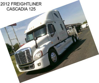 2012 FREIGHTLINER CASCADIA 125