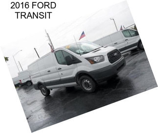 2016 FORD TRANSIT