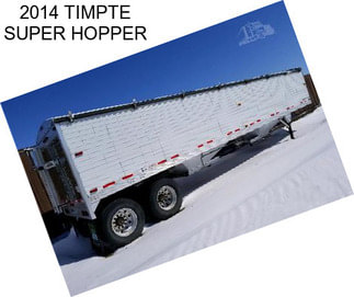 2014 TIMPTE SUPER HOPPER