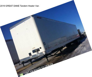 2019 GREAT DANE Tandem Heater Van