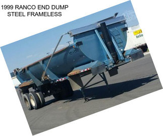 1999 RANCO END DUMP STEEL FRAMELESS