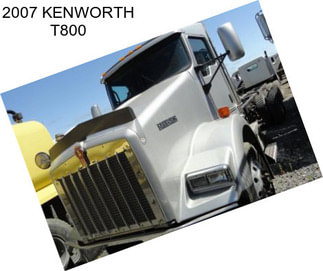 2007 KENWORTH T800