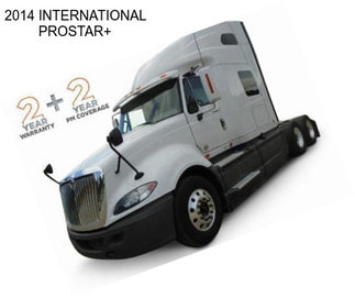 2014 INTERNATIONAL PROSTAR+