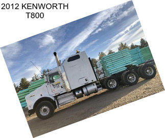 2012 KENWORTH T800