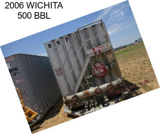 2006 WICHITA 500 BBL