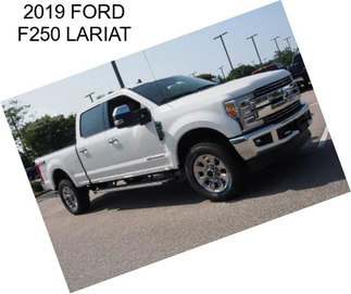 2019 FORD F250 LARIAT