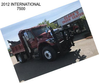 2012 INTERNATIONAL 7500