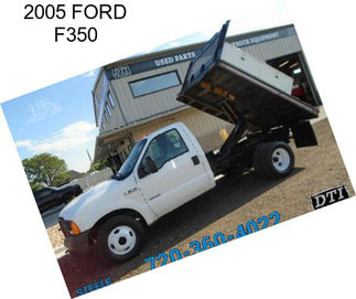 2005 FORD F350